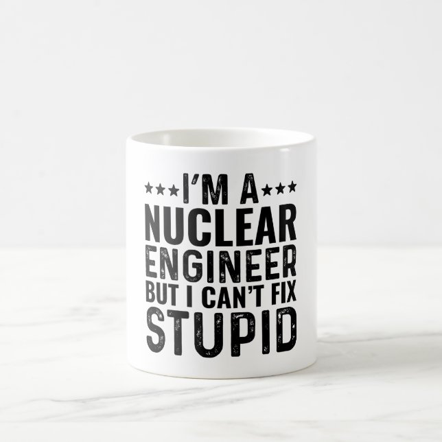 Taza De Café Soy ingeniero nuclear pero no puedo arreglar tonto (Centro)