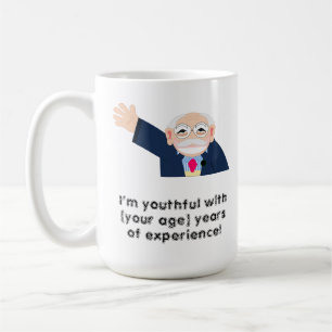 Taza De Café ¡Soy joven con 80 años de experiencia! Editable