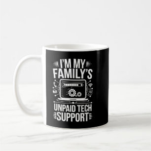Taza De Café Soy la computadora de apoyo técnico no remunerada 