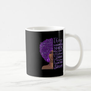 Taza De Café Soy la fuerte tormenta mujer negra sobredosis de p