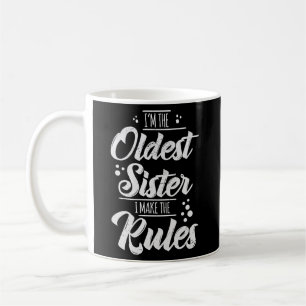 Taza De Café Soy La Hermana Más Vieja Que Hago Las Reglas Herma