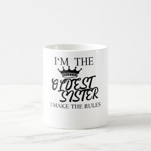 Taza De Café Soy la hermana mayor que hago las reglas