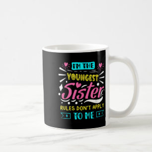 Taza De Café Soy la hermana menor las reglas no se aplican a mí