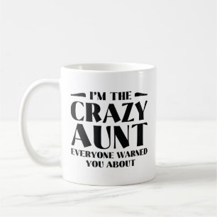 Taza De Café Soy la tía loca de la que todos te advirtieron