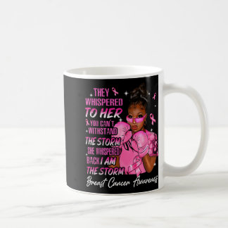 Taza De Café Soy La Tormenta De La Mujer Negra Pink Mama Cancer