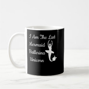 Taza De Café Soy La Última Sirena Ballerina Unicorn Funny Fant