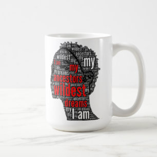 Taza De Café Soy los sueños más salvajes de mis antepasados