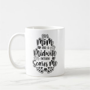 Taza De Café Soy Mamá Y Partera, Nada Me Da Miedo