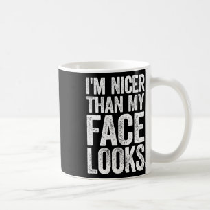 Taza De Café Soy más amable de lo que parece mi cara un gimnasi