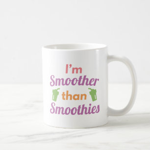 Taza De Café Soy más suave que los batidos