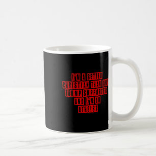 Taza De Café Soy mejor cristiano que cualquier partidario de Tr