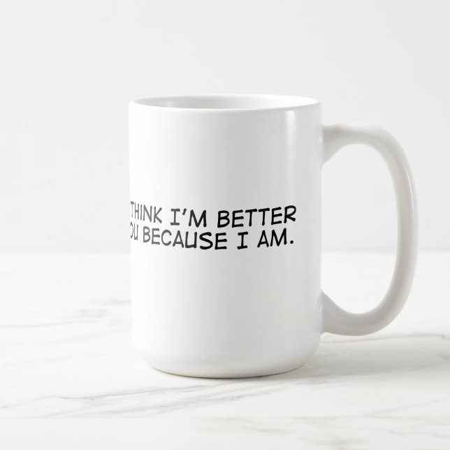 Taza De Café Soy mejor que usted (Derecha)