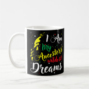 Taza De Café Soy mis antepasados sueños más salvajes - historia