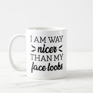 Taza De Café Soy Mucho Más Amable De Lo Que Parece Mi Cara