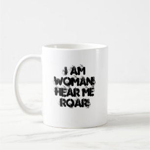 Taza De Café ¡Soy MUJER! ¡Óigame RUGIR!
