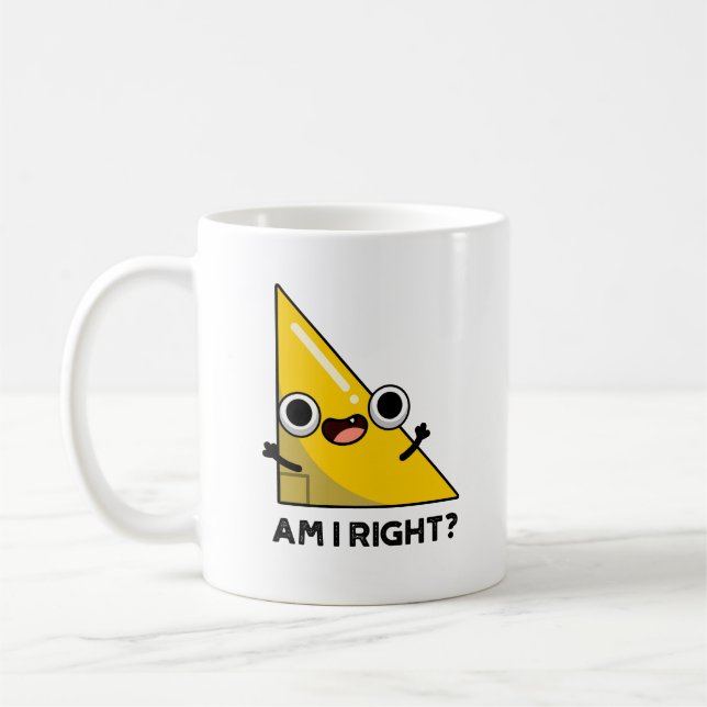 Taza De Café ¿Soy Muy Gracioso Angle Pun De Derecha? (Izquierda)