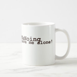 Taza De Café ¡Soy NaNoing! Déjeme solo