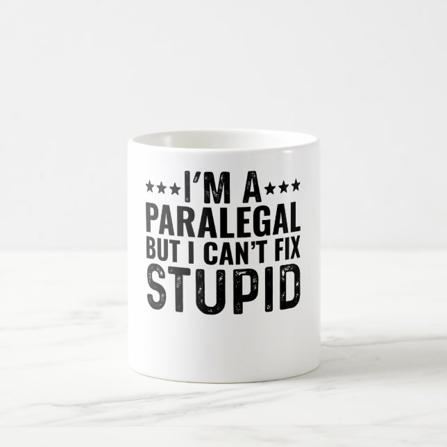 Taza De Café Soy parajurídico pero no puedo arreglar lo estúpid (Centro)