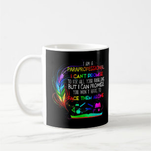 Taza De Café Soy Paraprofesional, no puedo prometer arreglar a 
