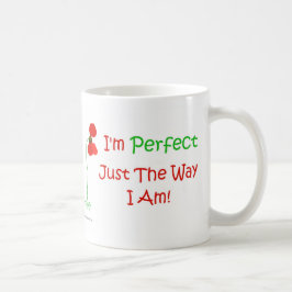 Taza De Café ¡Soy perfecto apenas la manera que soy!