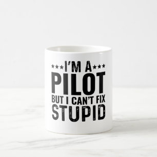 Taza De Café Soy piloto pero no puedo arreglar lo estúpido
