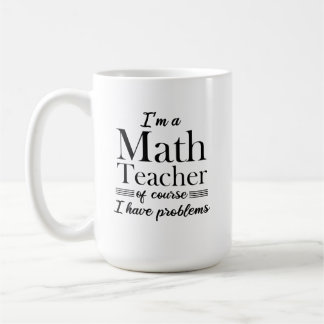 Taza De Café Soy profesor de matemáticas, por supuesto que teng
