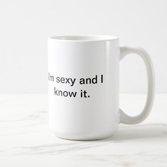 Taza De Café Soy sexy y sé que es un cerdo (Derecha)
