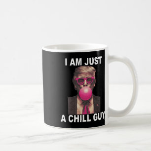 Taza De Café Soy Solo Un Chill Trump Un Meme Gracioso De La Bur