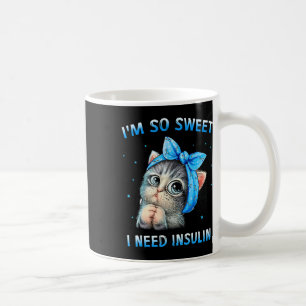 Taza De Café Soy tan dulce que necesito un gato para la toma de