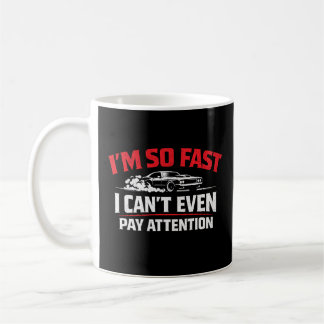 Taza De Café Soy Tan Rápido Ni Siquiera Puedo Prestar Atención