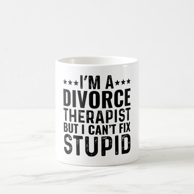 Taza De Café Soy terapeuta del divorcio, pero no puedo arreglar (Centro)