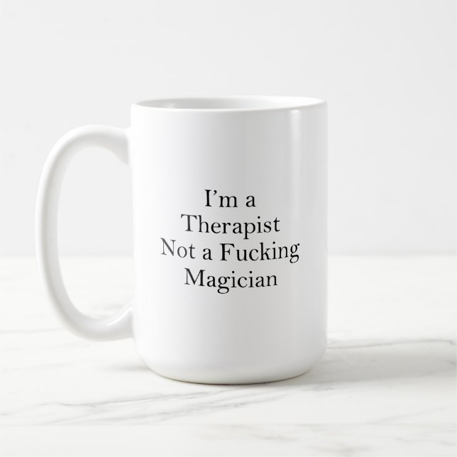 Taza De Café Soy terapeuta, no mago, terapeuta divertida (Izquierda)
