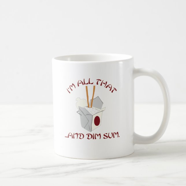 Taza De Café Soy todo el eso y Dim Sum (Derecha)