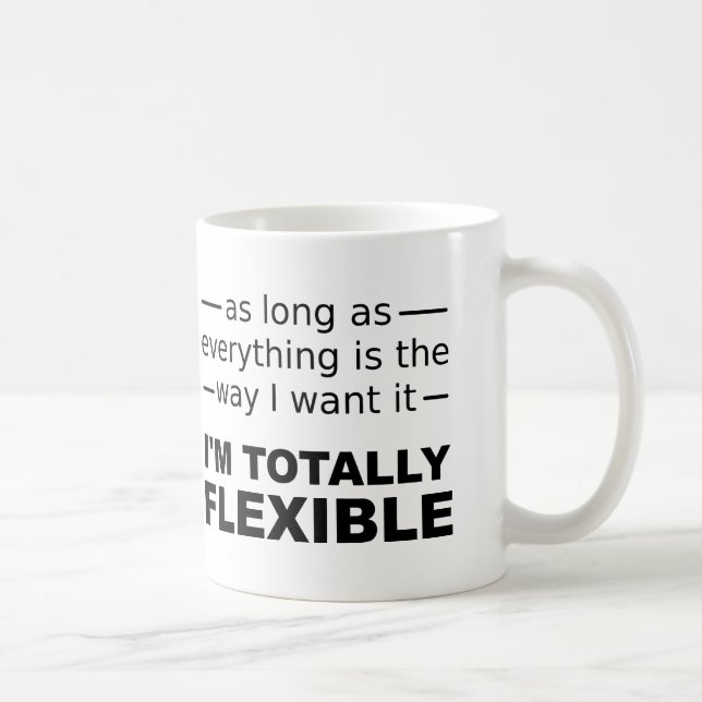 Taza De Café Soy totalmente flexible y divertida, tontería o ba (Derecha)