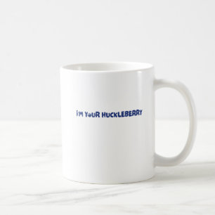Taza De Café Soy tu Huckleberry