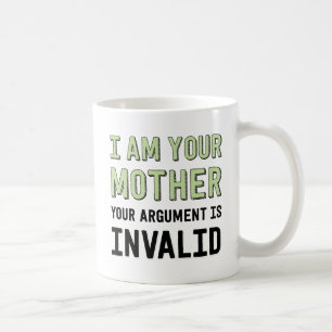 Taza De Café Soy Tu Madre Tu Argumento Es Inválido