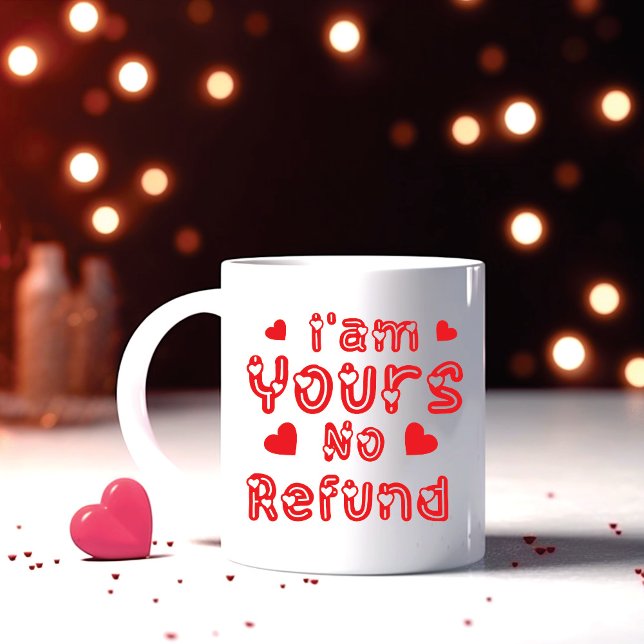 Taza De Café Soy tuya sin reembolso (I'm Yours no Refund)