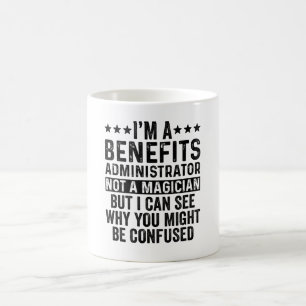 Taza De Café Soy un administrador de beneficios, no un cómico 