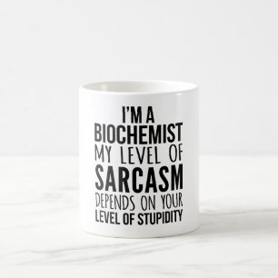 Taza De Café Soy Un Bioquímico Mi Nivel De Sarcasmo