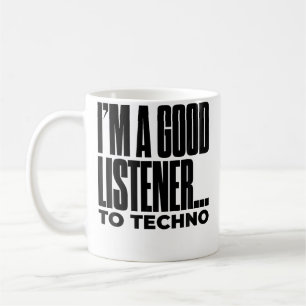 Taza De Café SOY UN Buen Oyente De Techno Divertido Edm Dj Tech