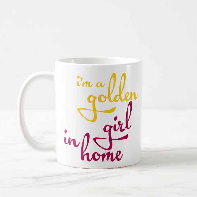 Taza De Café Soy un chica de oro en el hogar - citas divertidas (Izquierda)