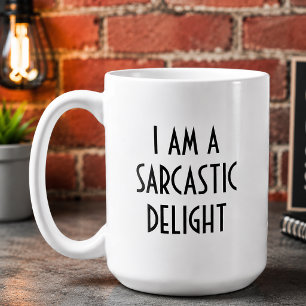 Taza De Café Soy un delight Funny sarcástico