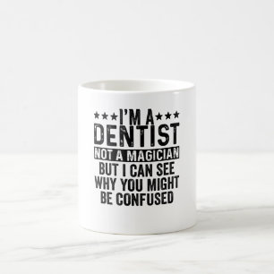 Taza De Café Soy un dentista, no un mago gracioso