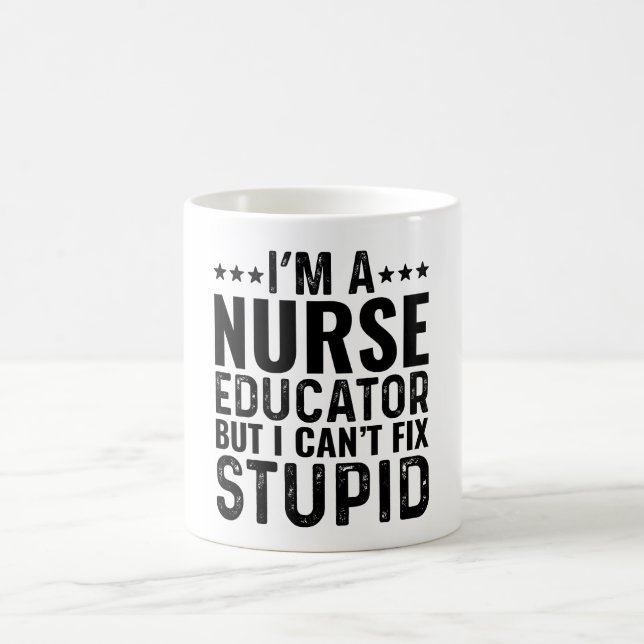 Taza De Café Soy un educador de enfermería pero no puedo arregl (Centro)
