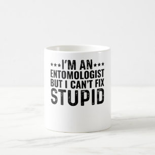 Taza De Café Soy un entomólogo pero no puedo arreglar lo estúpi