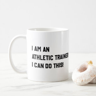 Taza De Café ¡Soy Un Entrenador Atlético Que Puedo Hacer Esto!
