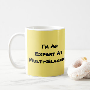 Taza De Café Soy un experto multislacker