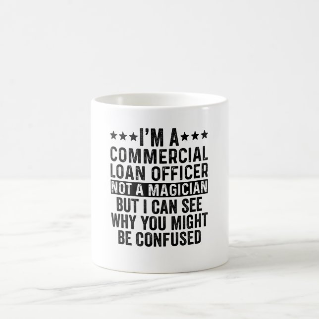 Taza De Café Soy un funcionario de préstamos comerciales, no un (Centro)