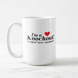 Taza De Café ¡Soy un golpe de gracia! CRNA