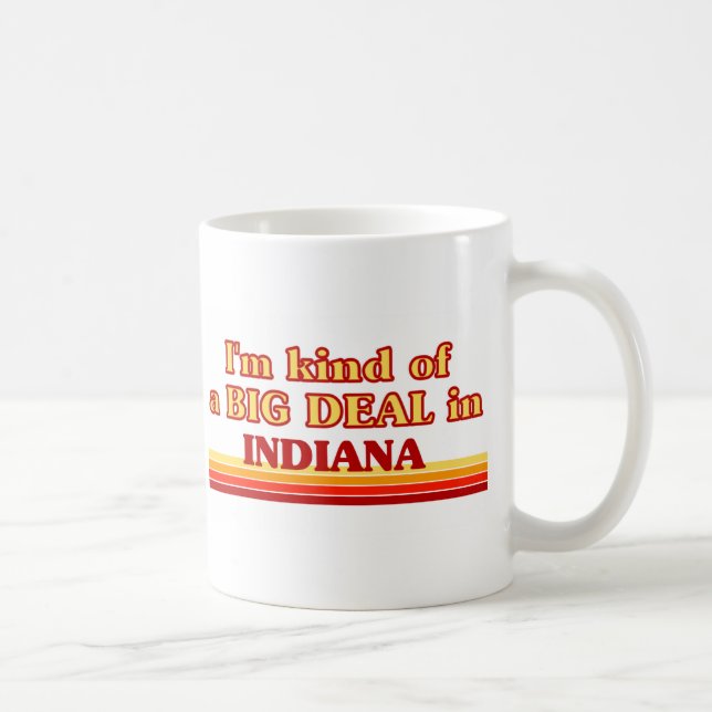Taza De Café Soy un GRAN TRATO sobre Indiana (Derecha)